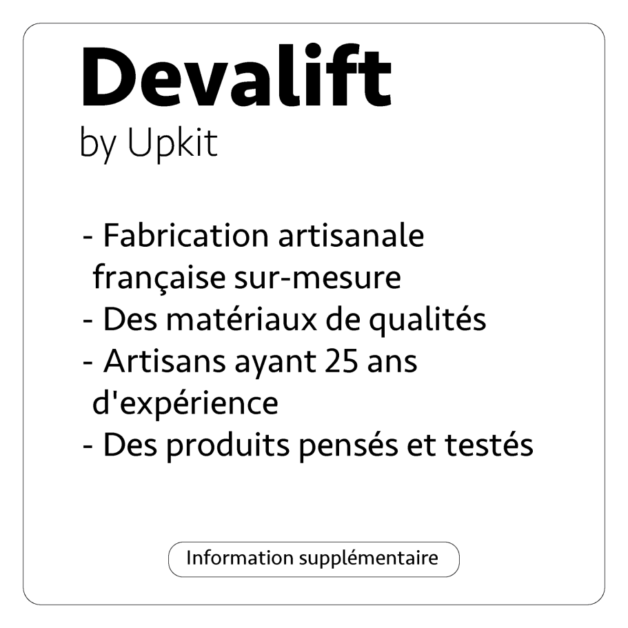 Fabrication artisanale française sur-mesure
Des matériaux de qualités
Artisans ayant 25 ans d'expérience
Des produits pensés et testés